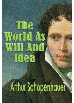 The World as Will and Idea