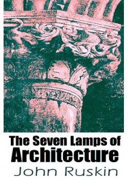 The Seven Lamps of Architecture