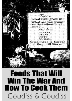 Foods That Will Win The War And How To Cook Them