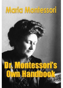 Dr. Montessori's Own Handbook