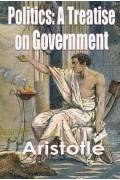 Politics: A Treatise on Government