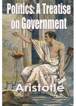 Politics: A Treatise on Government