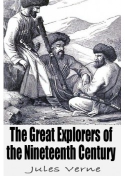 The Great Explorers of the Nineteenth Century