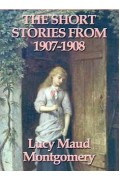 Lucy Maud Montgomery Short Stories, 1896 to 1901