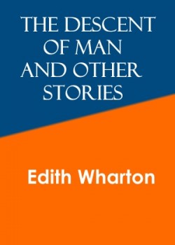 Descent of Man and Other Stories